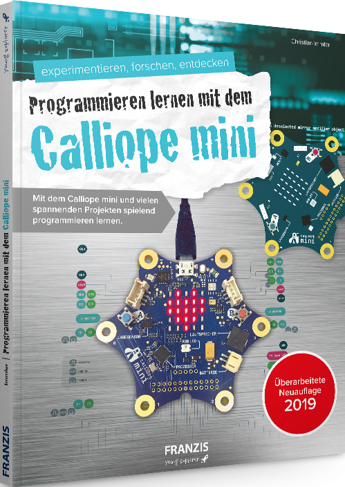 Der kleine Hacker - Programmieren lernen mit dem Calliope mini