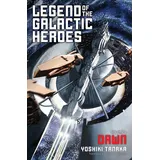 Simon & Schuster Legend of the Galactic Heroes Volume 1: Dawn (LEGEND OF GALACTIC HEROES SC NOVEL, Band 1)