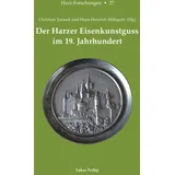 Lukas Verlag Der Harzer Eisenkunstguss im 19. Jahrhundert