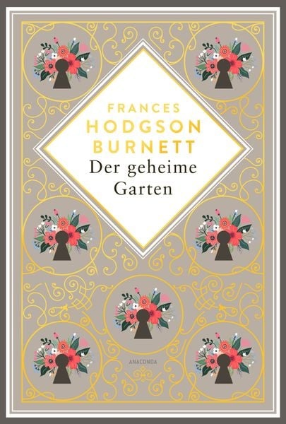 Frances Hodgson Burnett, Der geheime Garten. Schmuckausgabe mit Goldprägung