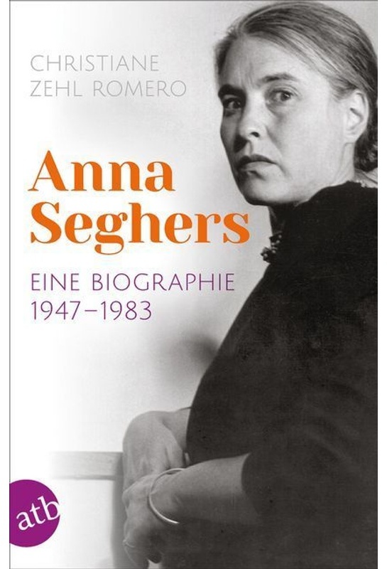 Anna Seghers - Christiane Zehl Romero, Taschenbuch