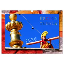 Calvendo Farben Tibets (Wandkalender 2026 DIN A3 quer), CALVENDO Monatskalender: Tibet-Fotos mit unterstützenden Zitaten (CALVENDO Natur)