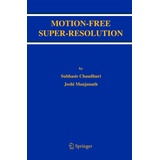 Springer Motion-Free Super-Resolution