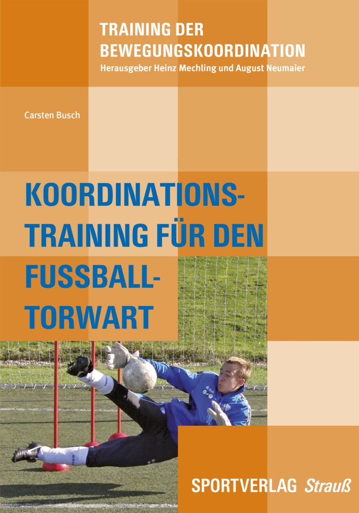 Koordinationstraining Des Fußball-Torwarts - Carsten Busch  Kartoniert (TB)