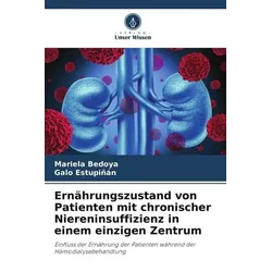 Ernährungszustand von Patienten mit chronischer Niereninsuffizienz in einem einzigen Zentrum