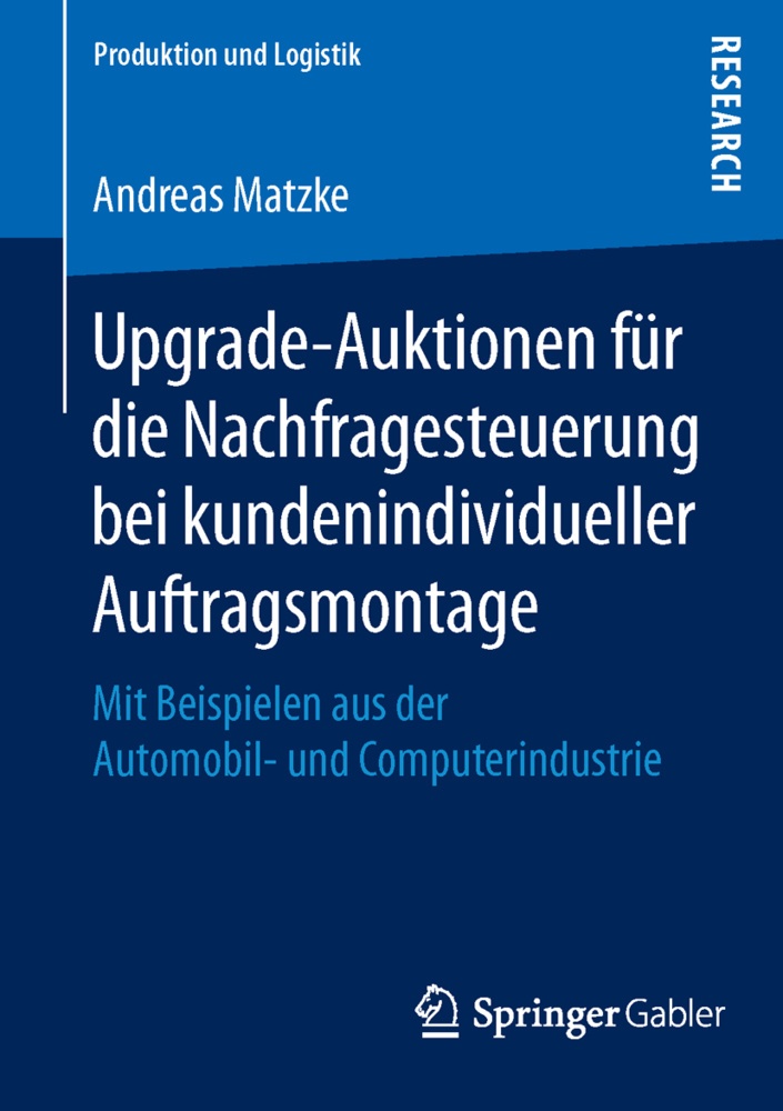 Upgrade-Auktionen Für Die Nachfragesteuerung Bei Kundenindividueller Auftragsmontage - Andreas Matzke  Kartoniert (TB)