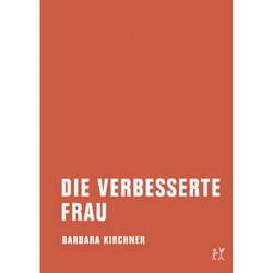 Die Verbesserte Frau - Barbara Kirchner, Kartoniert (TB)