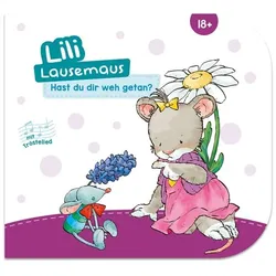 Lili Lausemaus - Hast du dir weh getan?