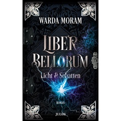 Licht Und Schatten / Liber Bellorum Bd.2 - Warda Moram  Kartoniert (TB)