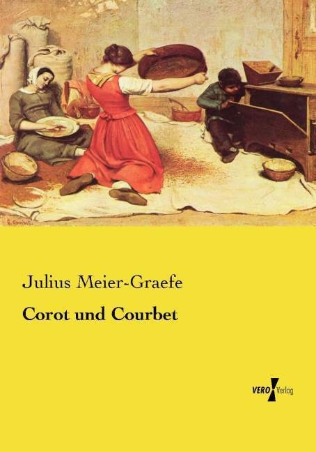 Corot Und Courbet - Julius Meier-Graefe  Kartoniert (TB)