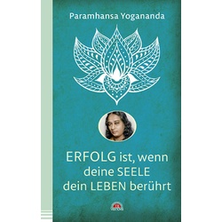 Erfolg ist wenn deine Seele dein Leben berührt als Buch von Paramahansa Yogananda
