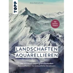 Landschaften aquarellieren - Mit den neuen supergranulierenden Aquarellfarben für erstaunliche Strukturen