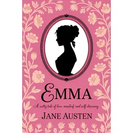 Grapevine Emma by Jane Austen: A Witty Tale of Love, Mischief and Self-Discovery (Grapevine Edition)