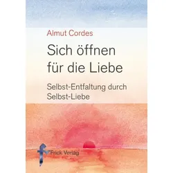 Sich öffnen für die Liebe