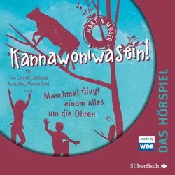 Kannawoniwasein - Hörspiele 2: Kannawoniwasein - Manchmal fliegt einem alles um die Ohren - Das Hörspiel (Hörspiel)