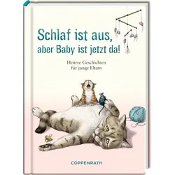 COPPENRATH 64479 Heitere Geschichten: Schlaf ist aus, aber Baby ist jetzt da!