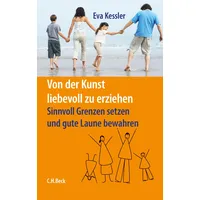 C.H. Beck Verlag Von der Kunst, liebevoll zu erziehen: