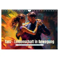 Calvendo Tanz Leidenschaft in Bewegung (Wandkalender 2026 DIN A4
