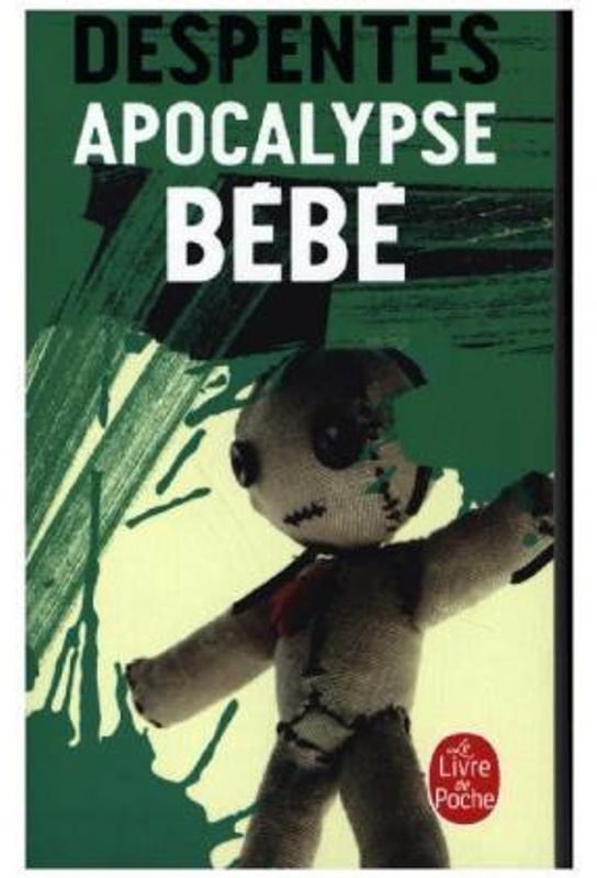Apocalypse Bébé - Virginie Despentes, Taschenbuch