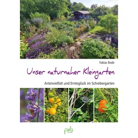 Pala- Verlag GmbH Unser naturnaher Kleingarten