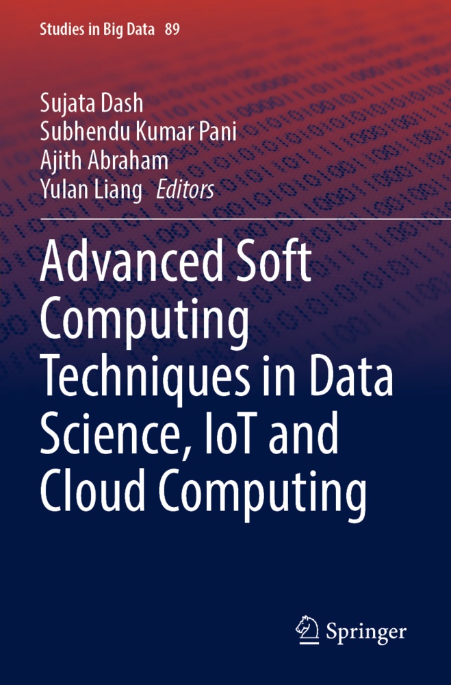 Advanced Soft Computing Techniques In Data Science  Iot And Cloud Computing  Kartoniert (TB)