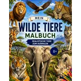 Independently published Wilde Tiere Malbuch 67 St. Realistische Tierwelt