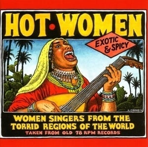 Hot Women-Women Singers From The Torrid Regions Of - Robert Crumb. (CD)