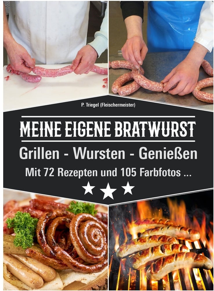 MEINE EIGENE BRATWURST Grillen-Wursten-Genießen