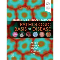 Elsevier Ltd Robbins, Cotran & Kumar Pathologic Basis of