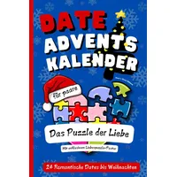 Date Adventskalender für Paare: 24 Romantische Dates Bis Weihnachten – Schließt Gemeinsam Euer Liebespuzzle Ab