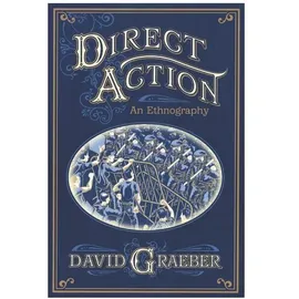 AK Press Direct Action: An Ethnography, Fachbücher von David Graeber