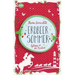 Erdbeersommer (3). Galopp in die Freiheit