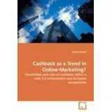 Vdm Verlag Dr. Müller Cashback as a Trend in Online-Marketing? von Sascha Kiener / VDM Verlag Dr. Müller / Taschenbuch