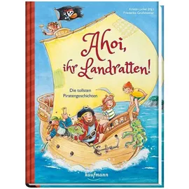 Kaufmann, Ernst Ahoi, ihr Landratten!