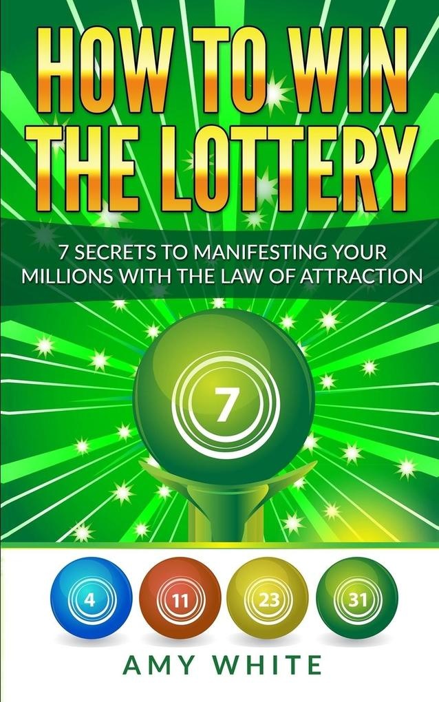 How to Win the Lottery: Buch von Amy White