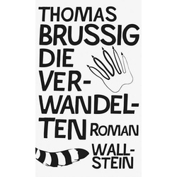 Die Verwandelten - Thomas Brussig, Gebunden