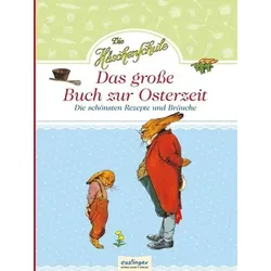 THIENEMANN 840130 Die Häschenschule - Das große Buch zur Osterzeit: Die schönsten Rezepte und Bräuche