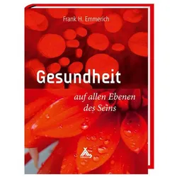 Gesundheit auf allen Ebenen des Seins (Buch)