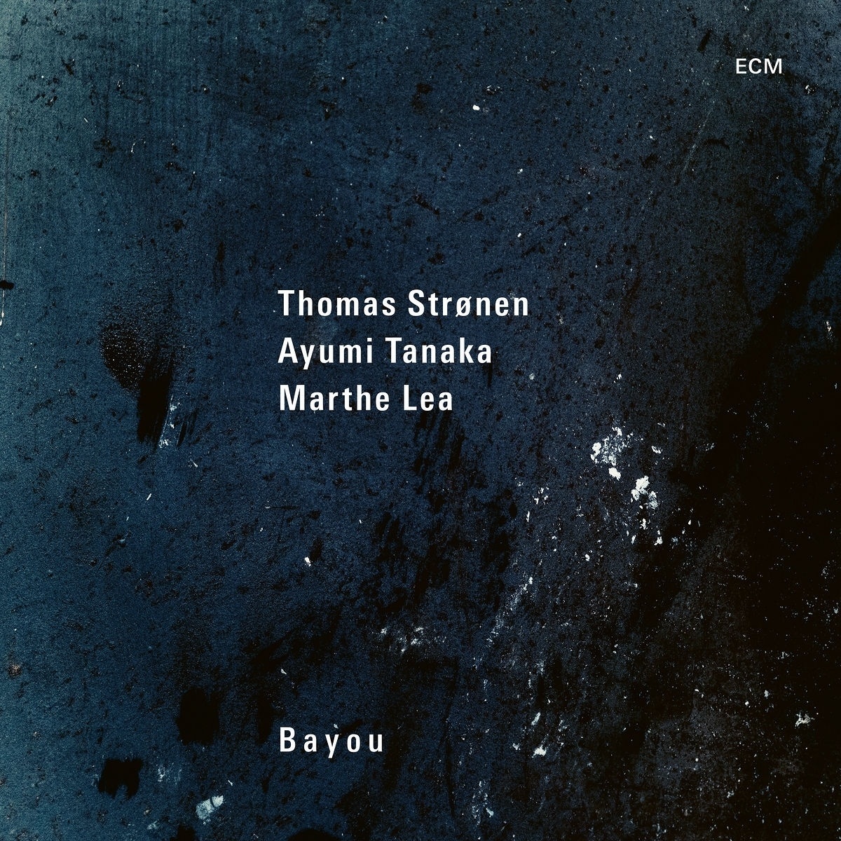 Bayou - Thomas Stronen  Ayumi Tanaka  Marthe Lea. (CD)