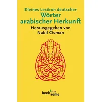 C.H. Beck Verlag Kleines Lexikon deutscher Wörter arabischer Herkunft