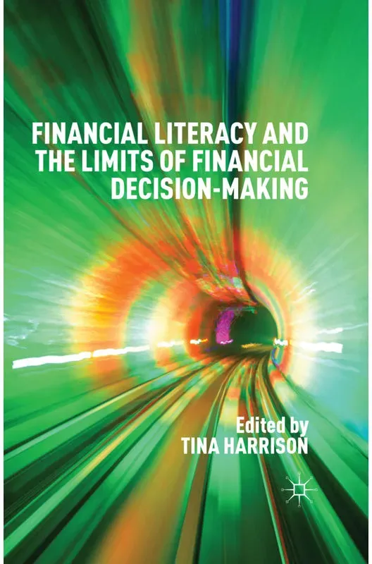 Financial Literacy And The Limits Of Financial Decision-Making, Kartoniert (TB)