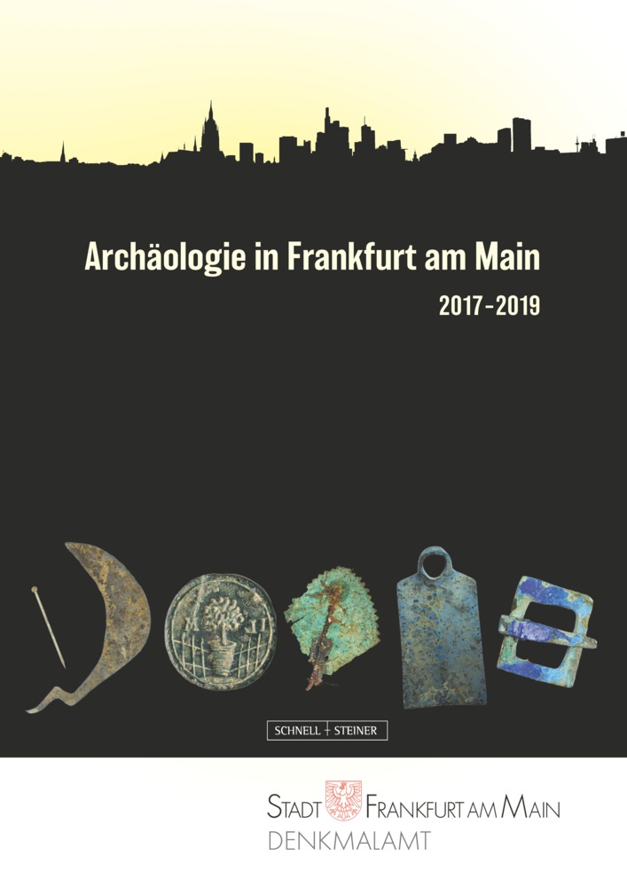 Archäologie In Frankfurt Am Main 2017-2019 - Elke Sichert  Gebunden