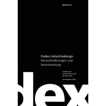 avedition Codex Industriedesign: Herausforderung und Verantwortung.