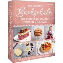 Christian Die große Backschule für perfekte Torten, Kuchen und Gebäck