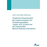 Apprimus Verlag Triadisches Phasenmodell des Zusammenspiels von Einstellungssubjekt, -objekt