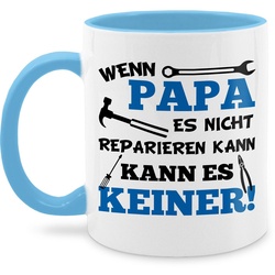 Shirtracer Tasse Wenn Papa es nicht reparieren kann kann es keiner blau, Keramik, Geschenk Vatertag Kaffeetasse blau
