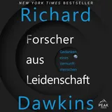 Peak Performance Forscher aus Leidenschaft. Gedanken eines Vernunftmenschen