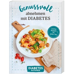 Diabetes Ratgeber: Genussvoll abnehmen mit Diabetes - Anne-Bärbel Köhle, Kartoniert (TB)