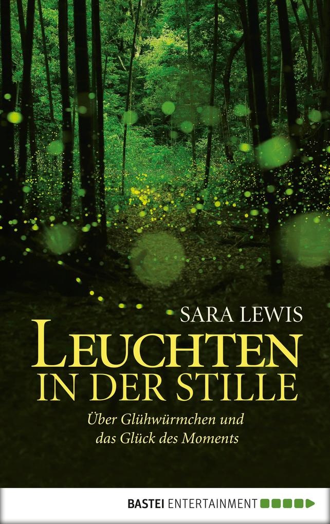 Leuchten in der Stille: eBook von Sara Lewis