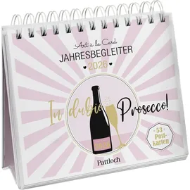 Pattloch Verlag GmbH + Co Postkartenkalender 2026: In dubio Prosecco: Der Kult-Wochenkalender zum Aufstellen. Tischkalender mit Spiralbindung und 53 Postkarten zum Heraustrennen. Mit Goldfolie veredelt